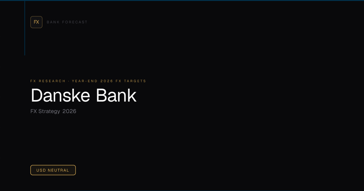 Danske Bank FX Forecast 2026: Latest Currency Views & Targets