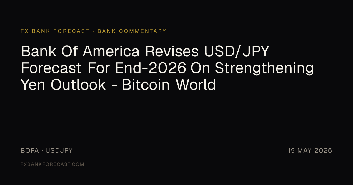 Bank Of America USD/JPY Forecast 2026: Revised For End-2026 On ...